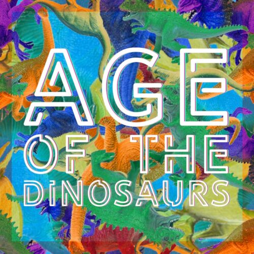 age of the dinosaurs